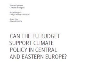Can the EU Budget Support Climate Policy in Central and Eastern Europe?