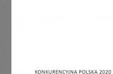 Competitive Poland 2020. Deregulation and innovativeness