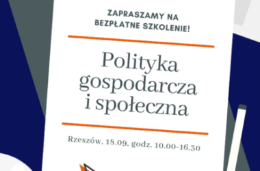 Bezpłatne szkolenie: Polityka gospodarcza i społeczna w Rzeszowie