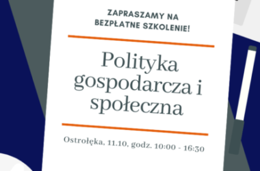 Bezpłatne szkolenie w Ostrołęce: Polityka gospodarcza i społeczna