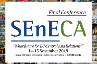 SEnECA Final Conference “What Future for EU-Central Asia Relations?” Brussels, 14-15 November 2019