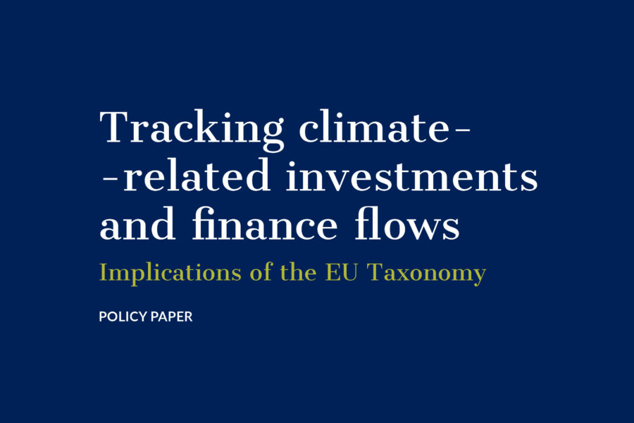 New Policy Paper: Tracking climate-related investments and finance flows. Implications of the EU Taxonomy.
