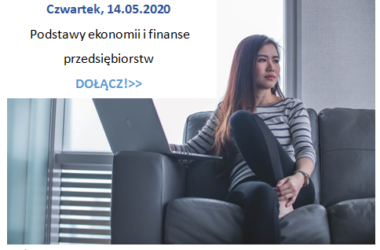 Czwartek 14 maja Bezpłatne szkolenie on-line! Podstawy ekonomii i finanse przedsiębiorstw