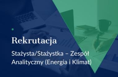 Stażysta / Stażystka – Zespół analityczny (Energia i Klimat)