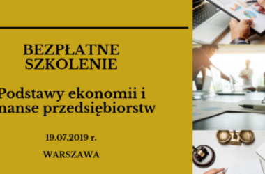 Bezpłatne szkolenie podstawy ekonomii i finanse przedsiębiorstw