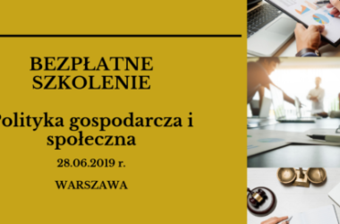 Szkolenie kontekst ekonomiczny procesu stanowienia prawa polityka gospodarcza i społeczna