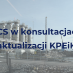 CCS w konsultacjach aktualizacji KPEiK