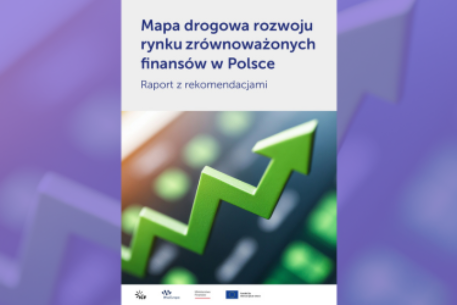 Mapa Drogowa Rozwoju Rynku Zrównoważonych Finansów w Polsce