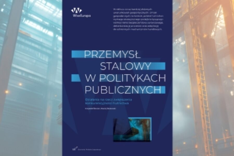 Raport: PRZEMYSŁ STALOWY W POLITYKACH PUBLICZNYCH